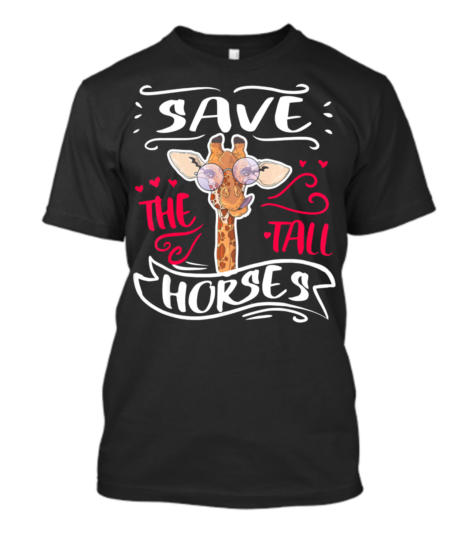 Save The Tall Horses Sarcastic Giraffe T-Shirt