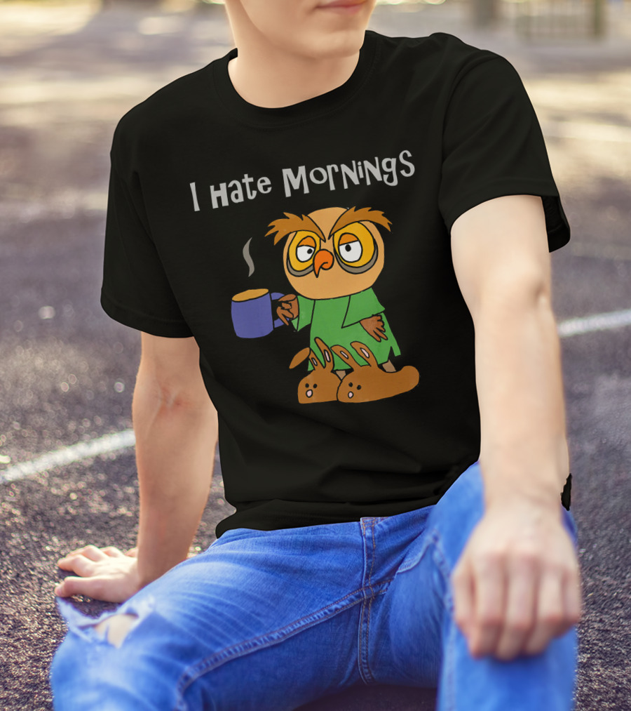 Smiletodaytees Funny Sleepy Owl I Hate Mornings T-Shirt