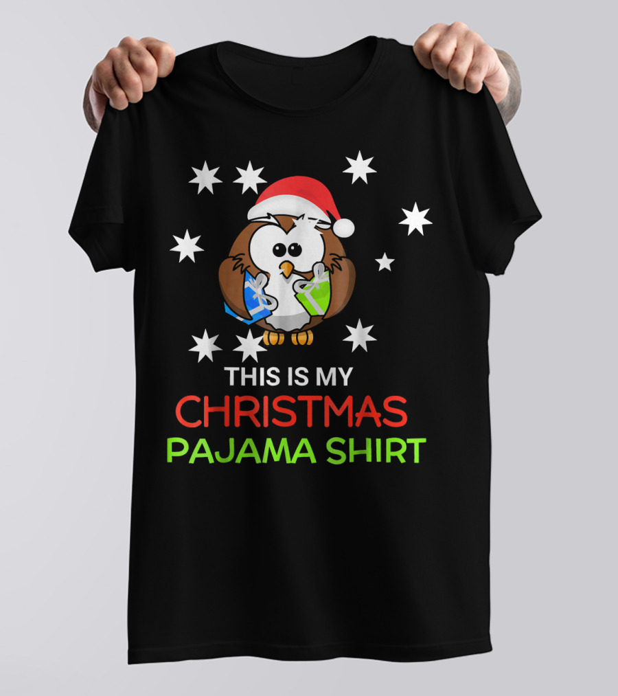 THIS IS MY CHRISTMAS PAJAMA SHIRT OWL T-Shirt
