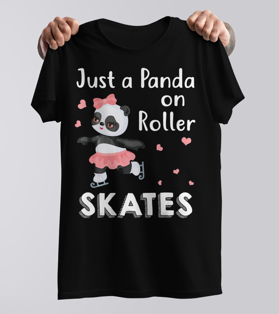 Just A Panda On Roller Skates T-Shirt