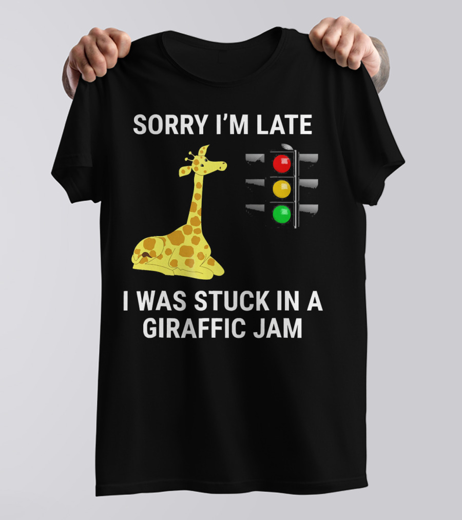 Sorry I'm Late I Was Stuck In A Giraffic Jam Traffic Light Giraffe T-Shirt
