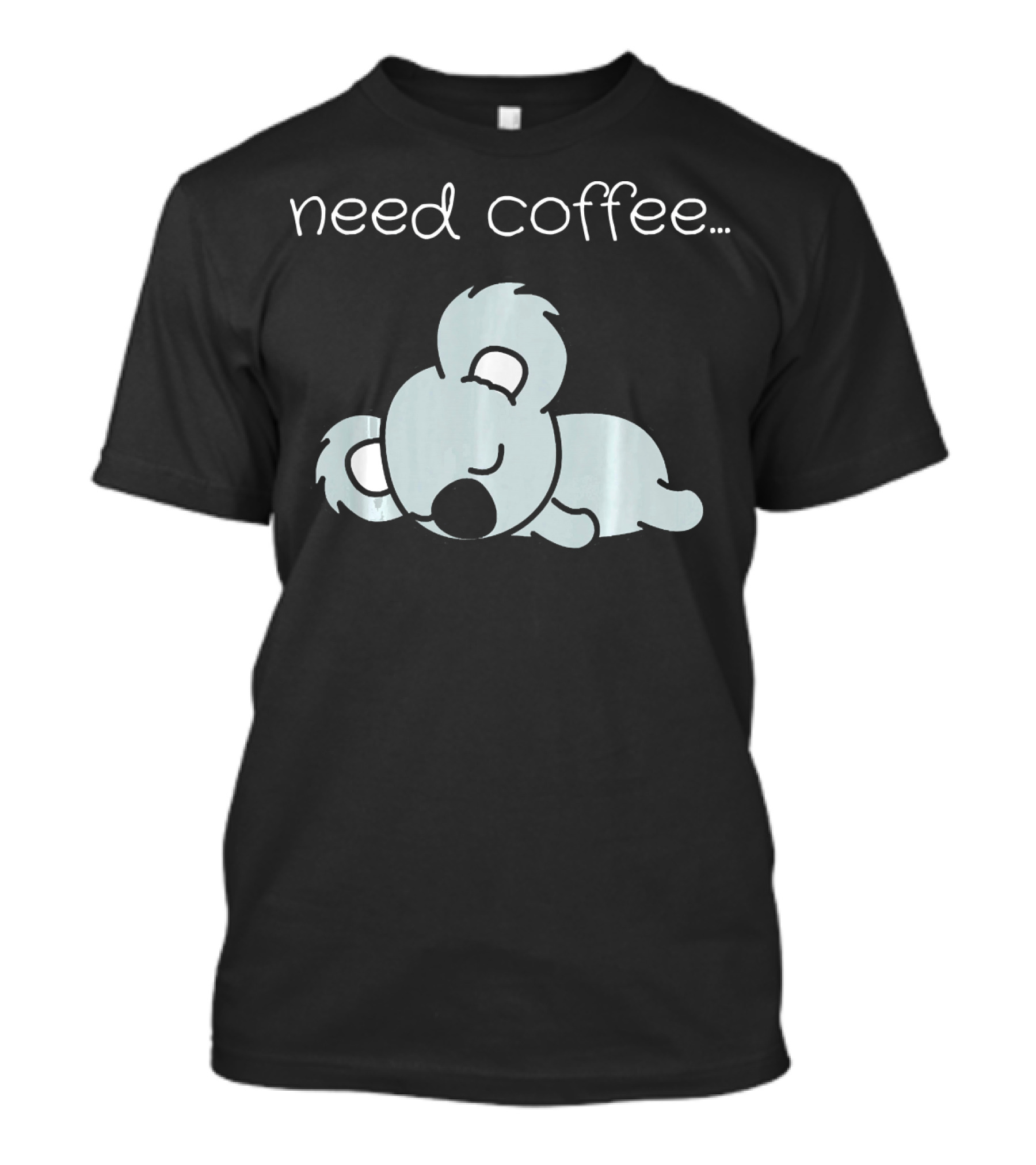 Need Coffee Sleeping Koala Funny T-Shirt