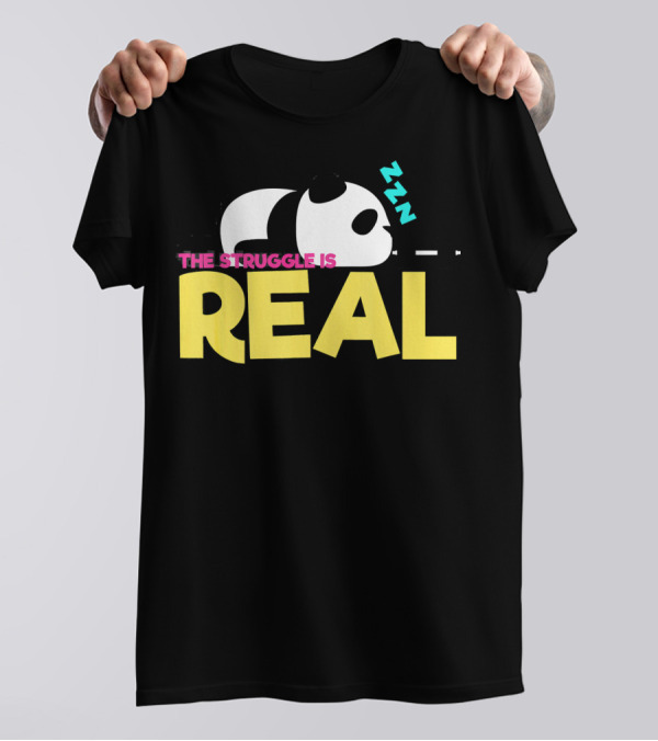 The Struggle Is Real Sleepy Panda Bear Zzz T-Shirt