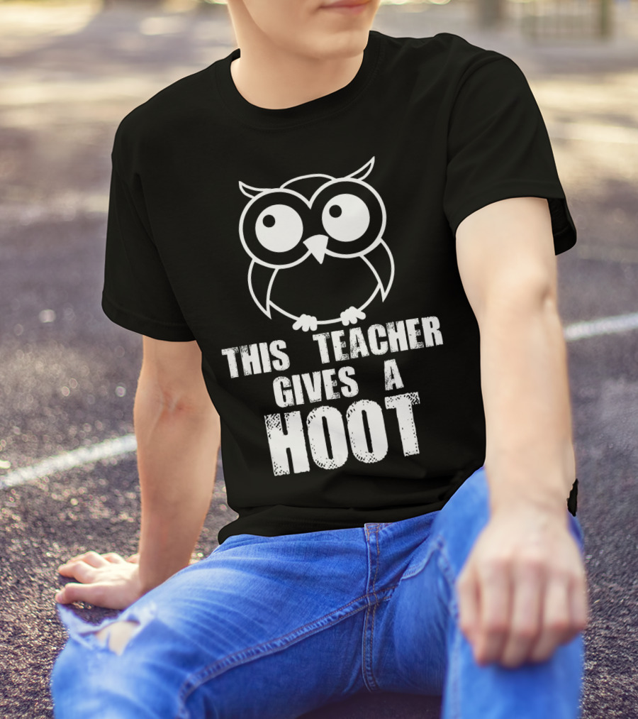 This Teacher Gives A Hoot Funny Owl T-Shirt