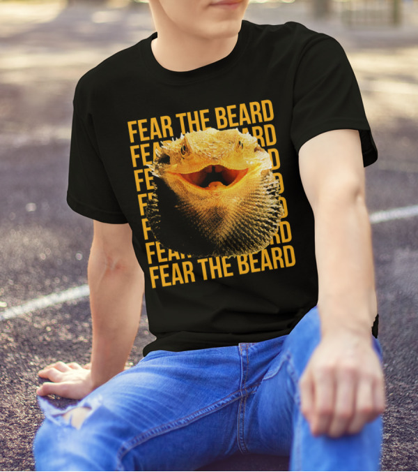 Fear The Beard Bearded Dragon Pogona Reptile T-Shirt
