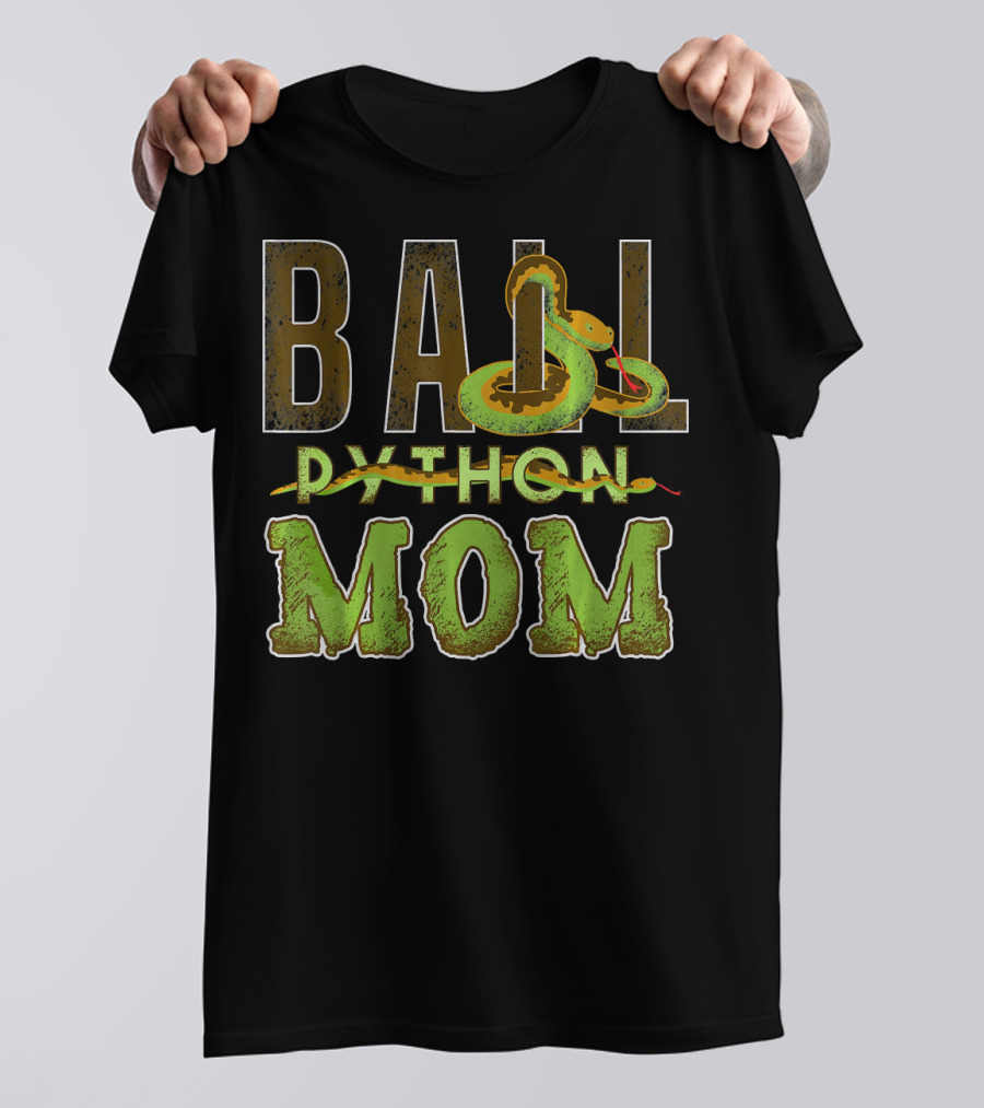 BALL PYTHON MOM T-Shirt