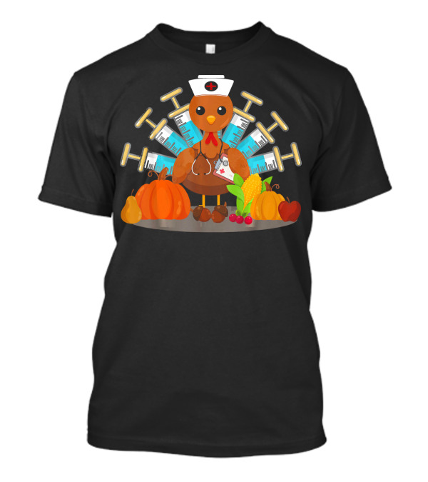 Cute Turkey Nurse With Syringes And Autumn Harvest T-Shirt