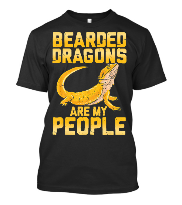 Bearded Dragons Are My People T-Shirt