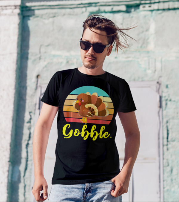 Gobble Cute Turkey Thanksgiving Idea T-Shirt
