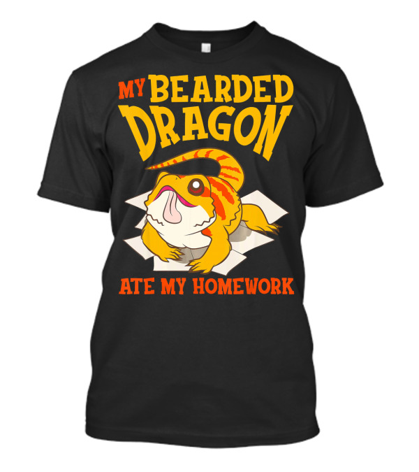 My Bearded Dragon Ate My Homework Cute Beardie Lizard T-Shirt