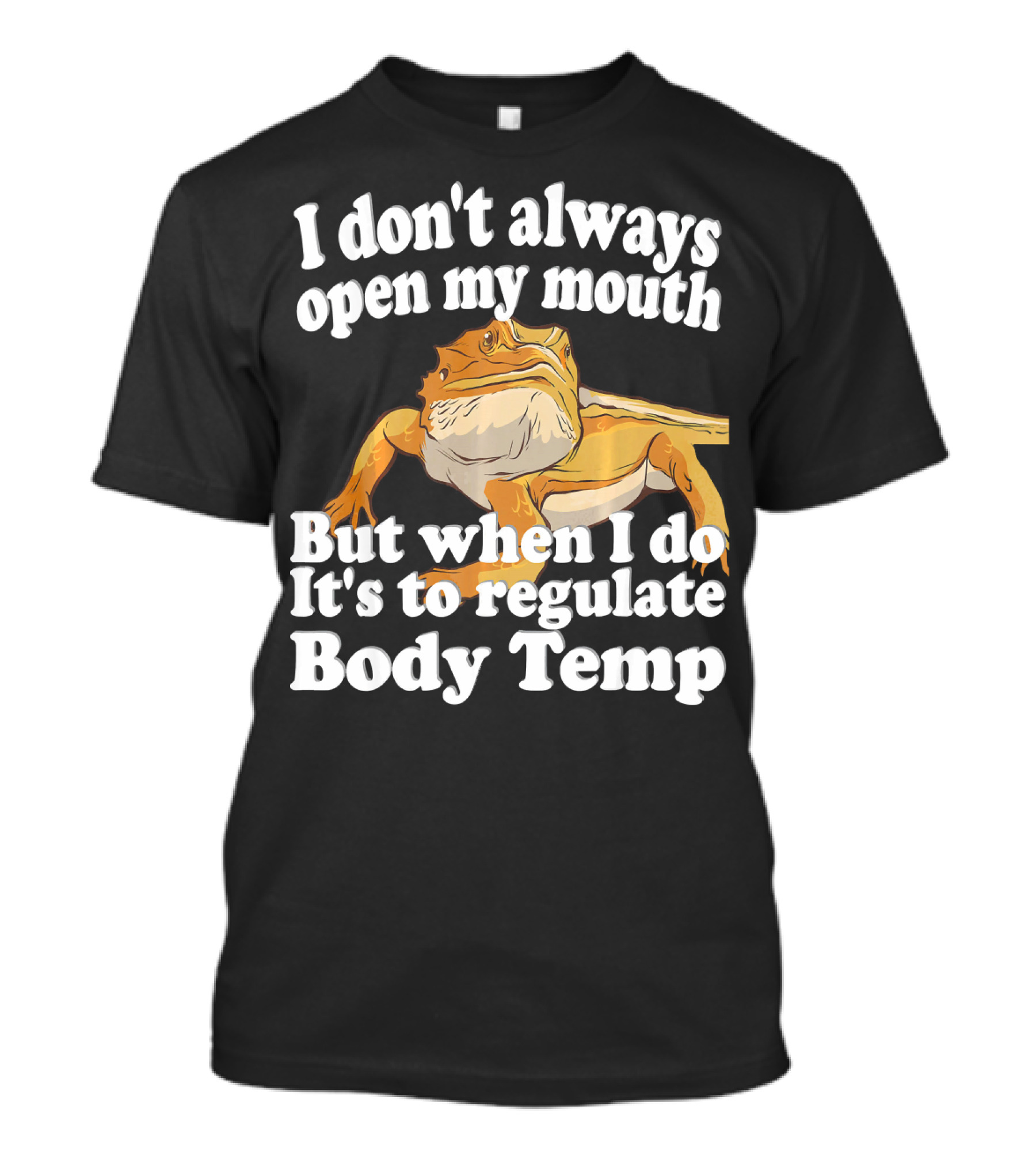 Bearded Dragon Body Temperature Regulation Open Mouth Fact T-Shirt