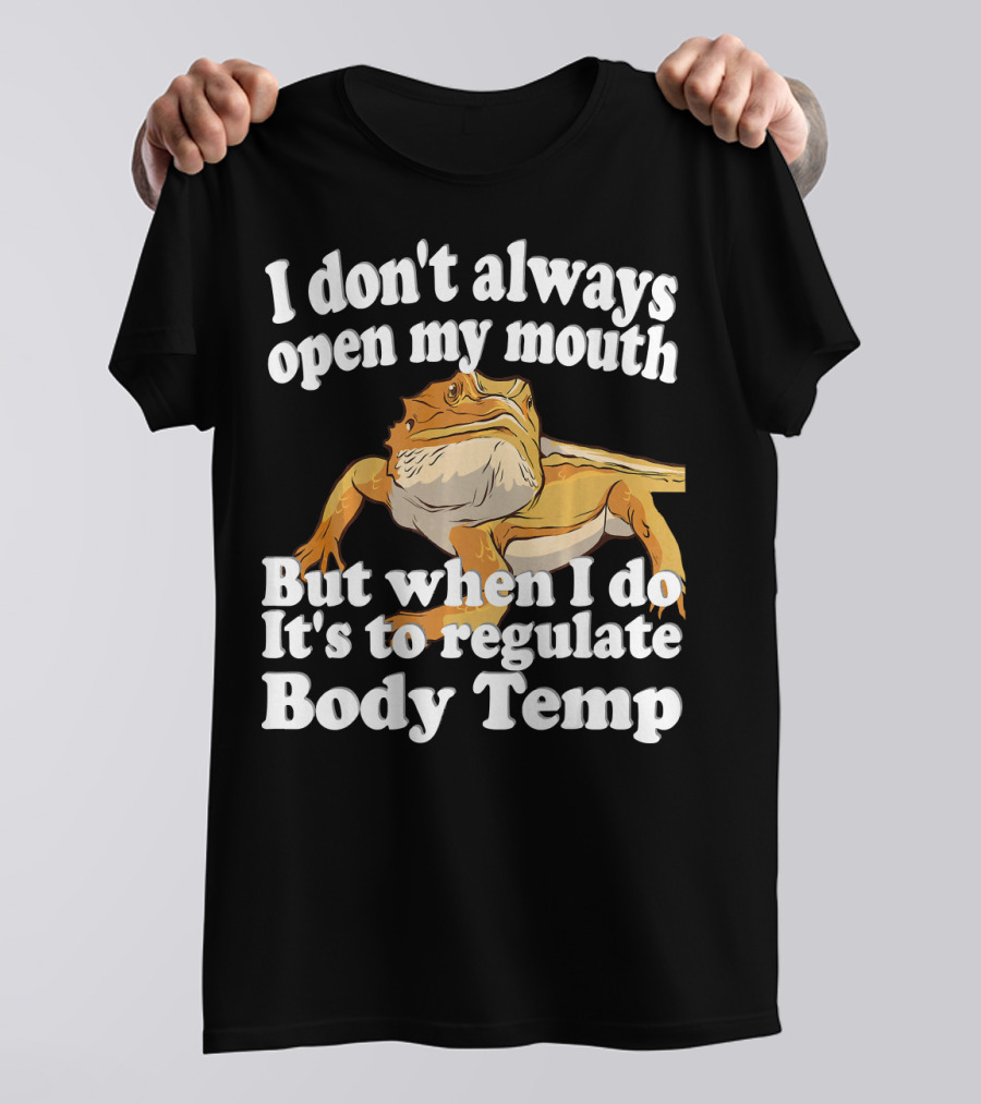 Bearded Dragon Body Temperature Regulation Open Mouth Fact T-Shirt