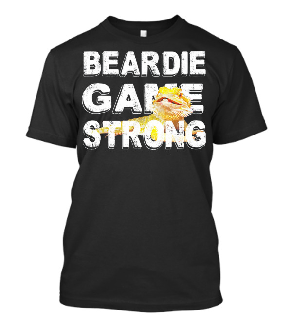 Beardie Game Strong Reptiles Beard Image T-Shirt