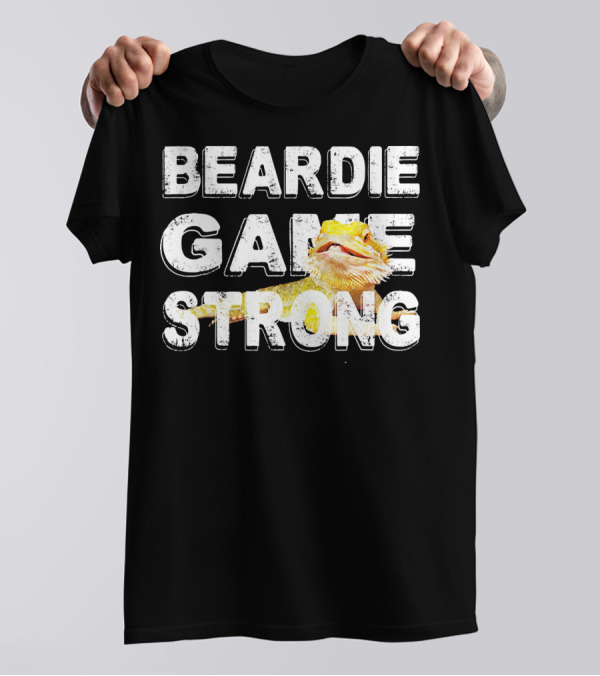 Beardie Game Strong Reptiles Beard Image T-Shirt