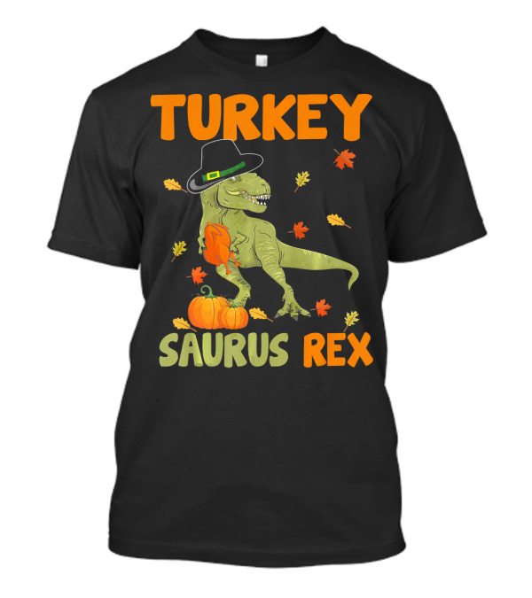 Turkey Saurus Rex Dinosaur Thanksgiving T-Shirt
