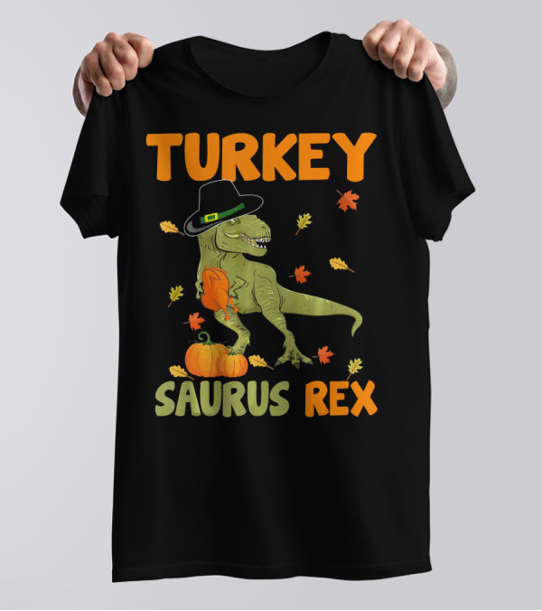 Turkey Saurus Rex Dinosaur Thanksgiving T-Shirt