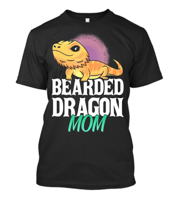 Bearded Dragon Mom Lizard Lovers Reptile Pet Owner T-Shirt