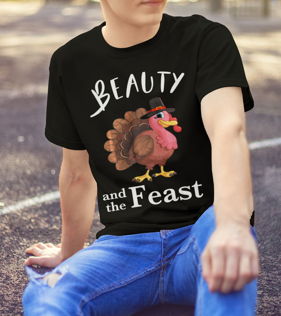 Beauty And The Feast Funny Turkey Thanksgiving T-Shirt