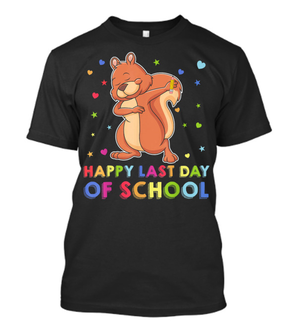 Dabbing Squirrel Happy Last Day Of School T-Shirt