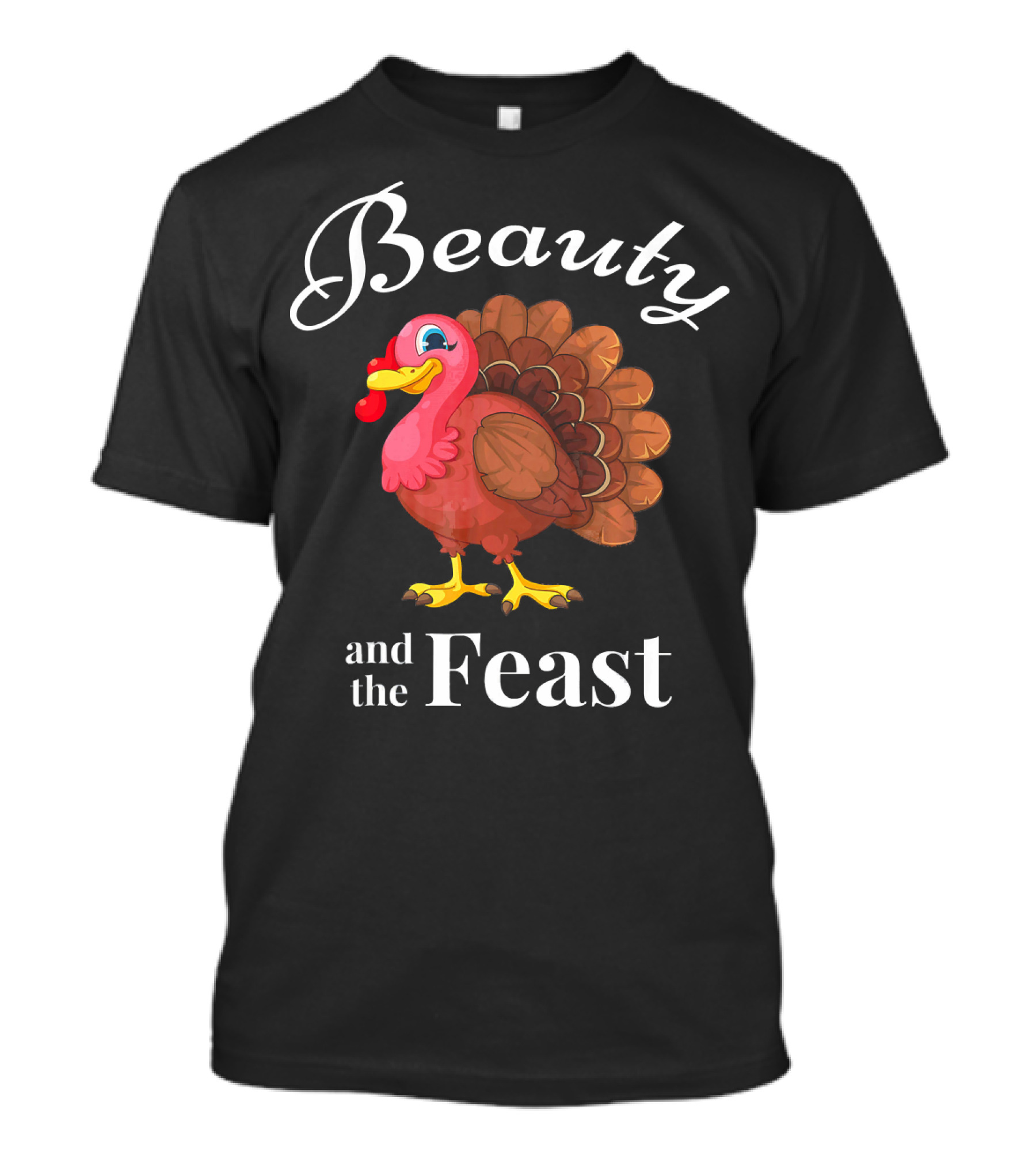 Beauty And The Feast Cute Thanksgiving Party Turkey T-Shirt