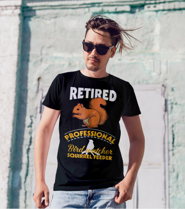 Retired Professional Bird Watcher Squirrel Feeder T-Shirt