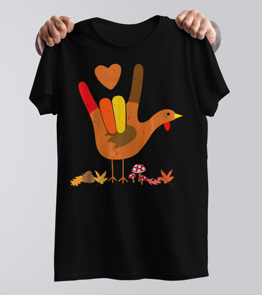 ASL I Love You Thanksgiving Turkey With Autumn Leaves And Heart T-Shirt
