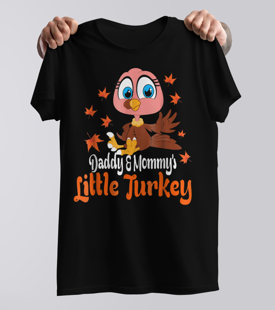 Daddy And Mommy's Little Turkey With Cute Cartoon And Autumn Leaves T-Shirt