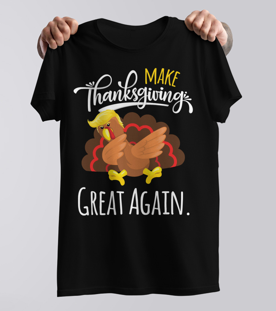 Make Thanksgiving Great Again Dabbing Turkey T-Shirt