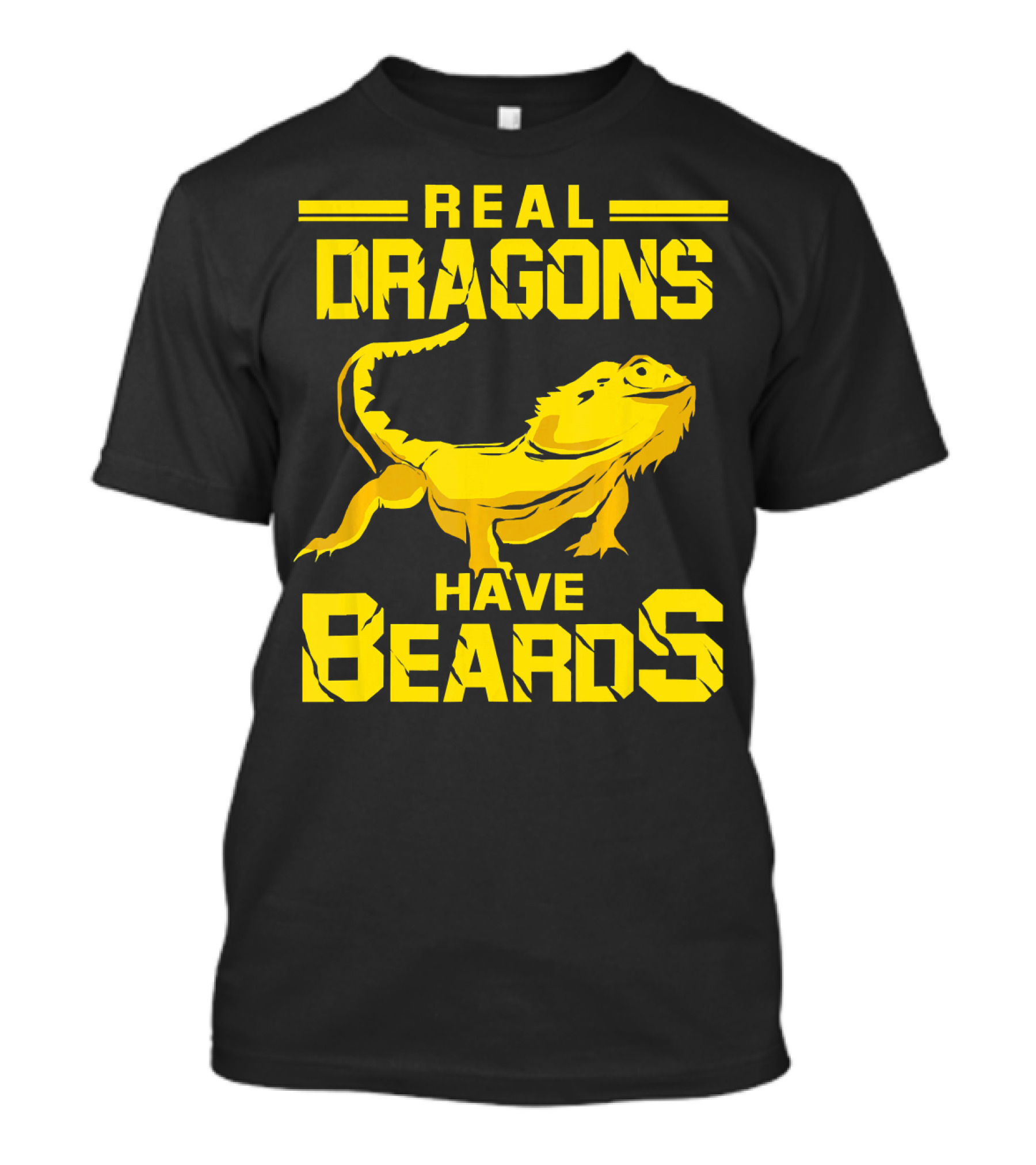 Real Dragons Have Beards Bearded Dragon Humor T-Shirt