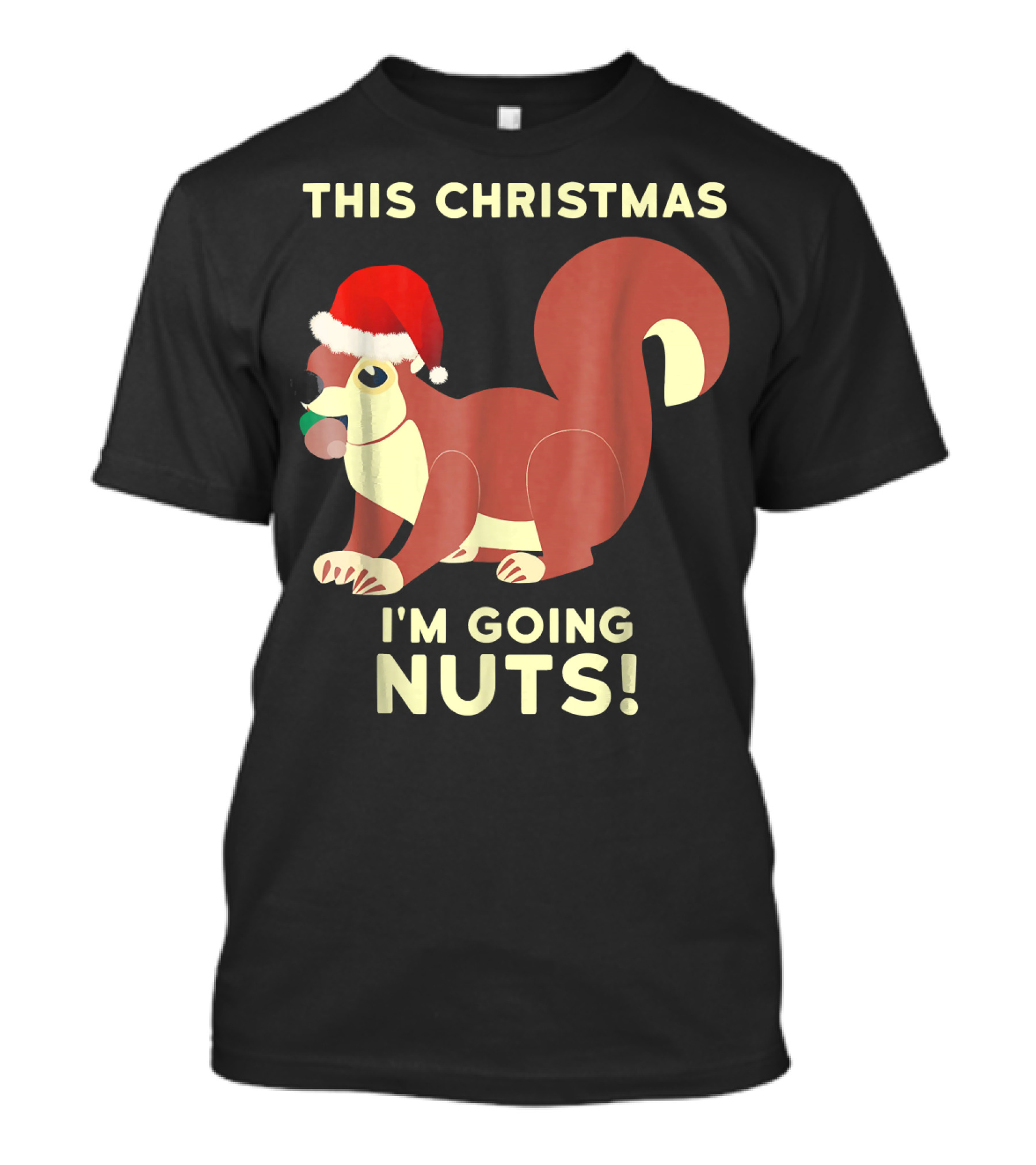 THIS CHRISTMAS I'M GOING NUTS T-Shirt