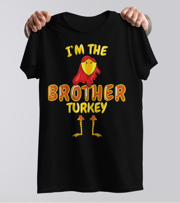 I'm The Brother Turkey Matching Family PJs T-Shirt
