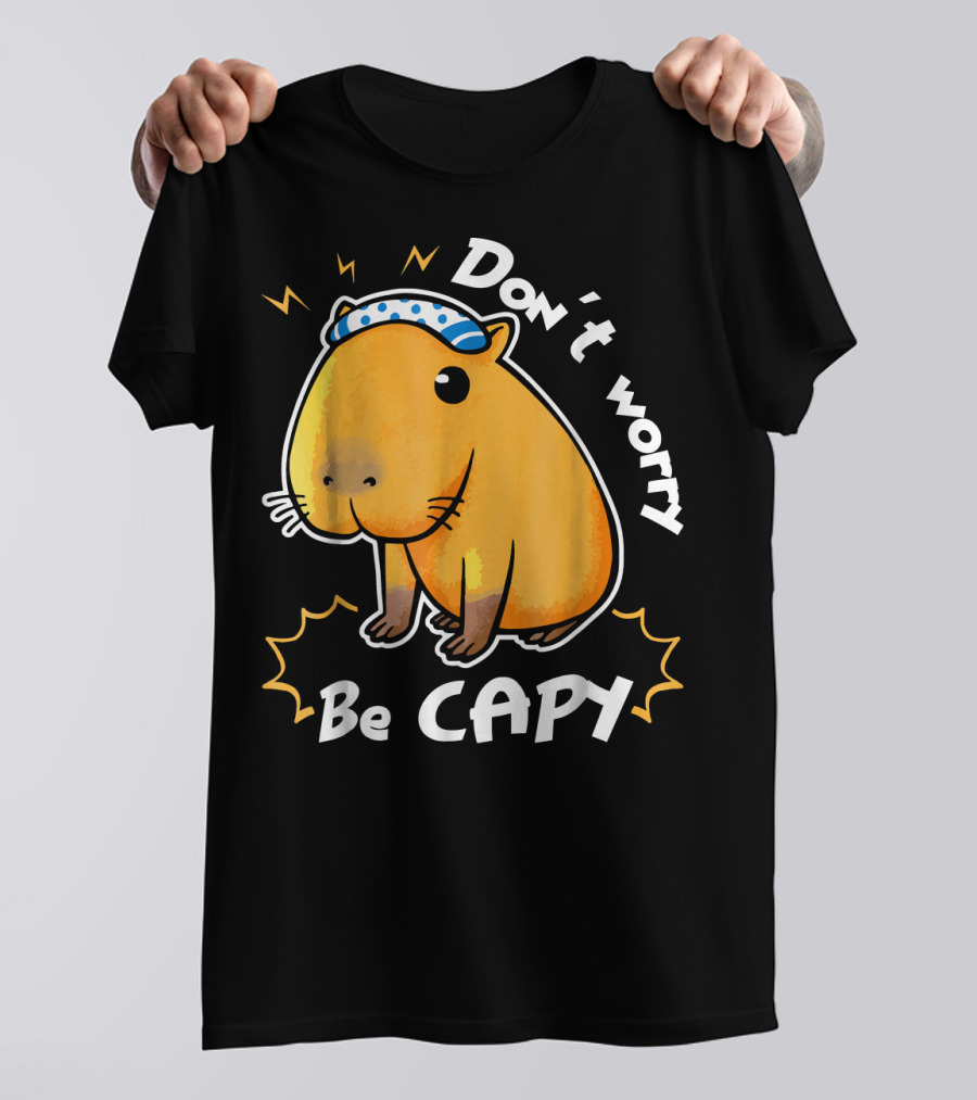 Don't Worry Be Capy Capybara Love T-Shirt