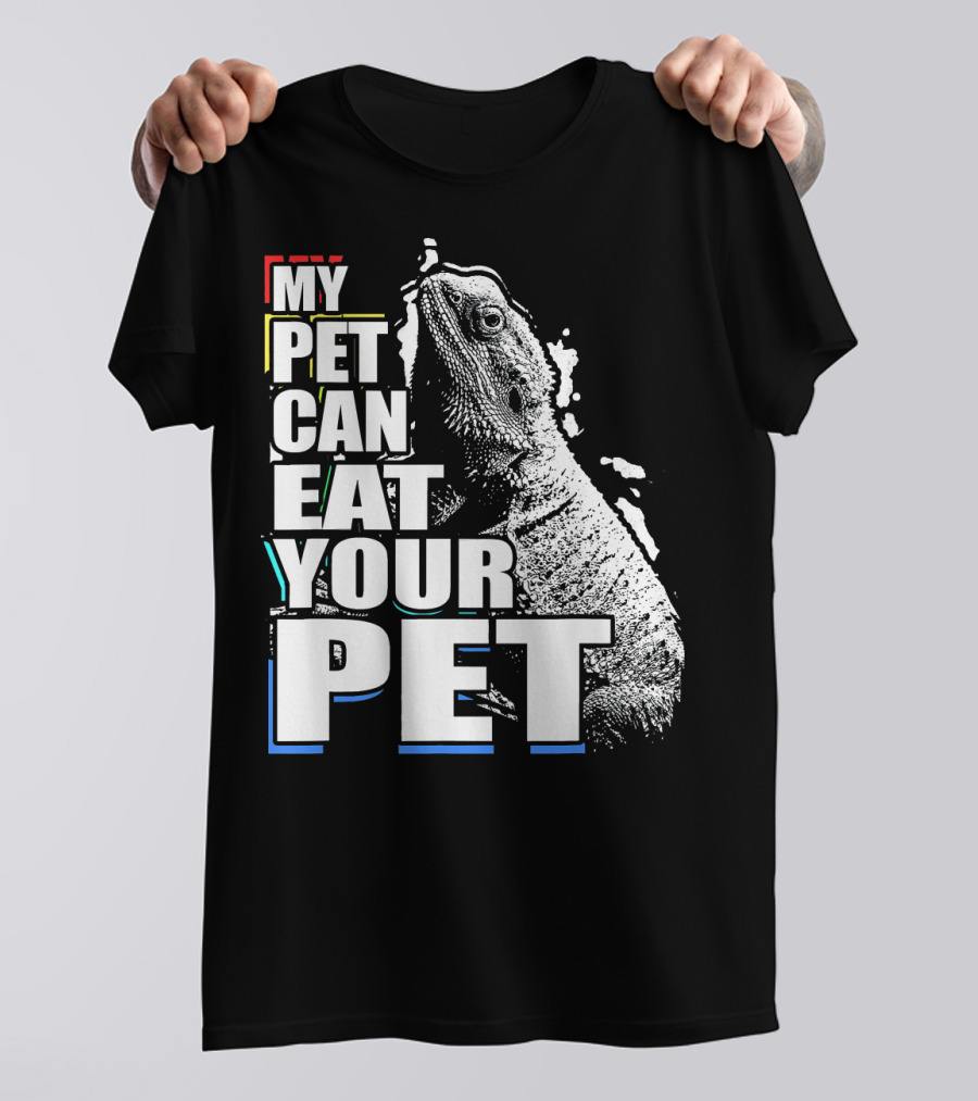 Bearded Dragon Humor My Pet Can Eat Your Pet T-Shirt