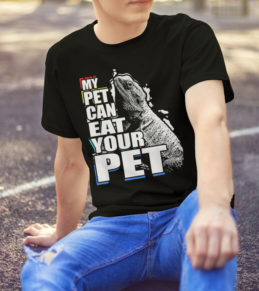 Bearded Dragon Humor My Pet Can Eat Your Pet T-Shirt