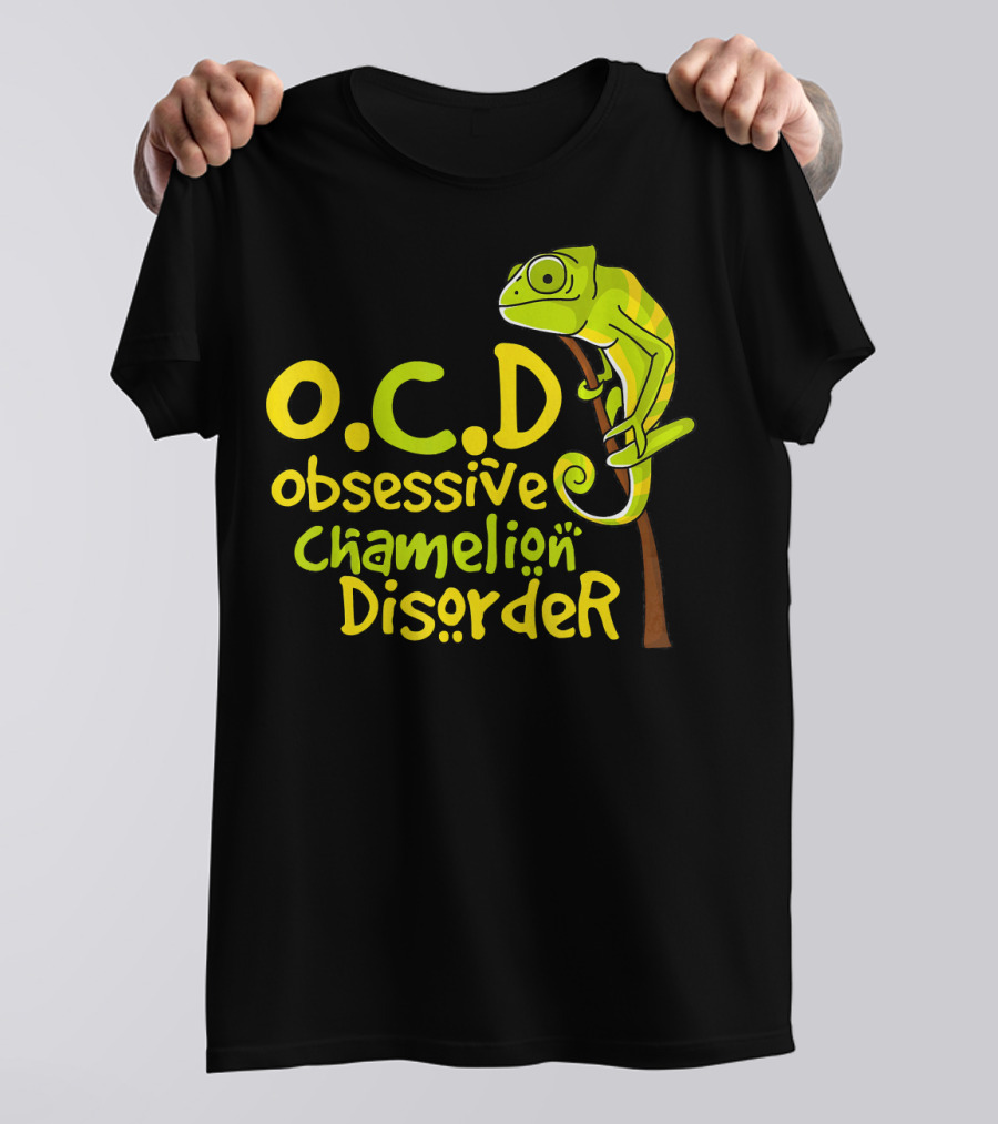 Cute Funny O.C.D Obsessive Chameleon Disorder T-Shirt