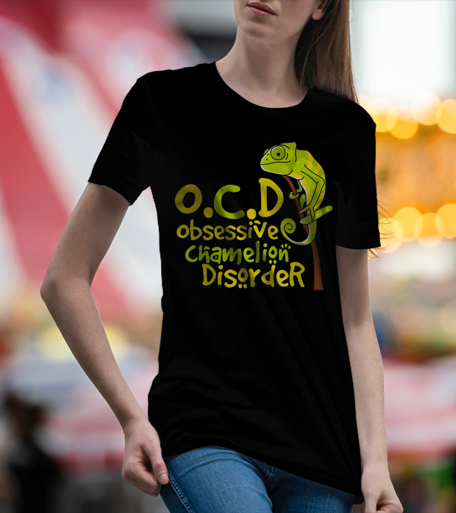 Cute Funny O.C.D Obsessive Chameleon Disorder T-Shirt