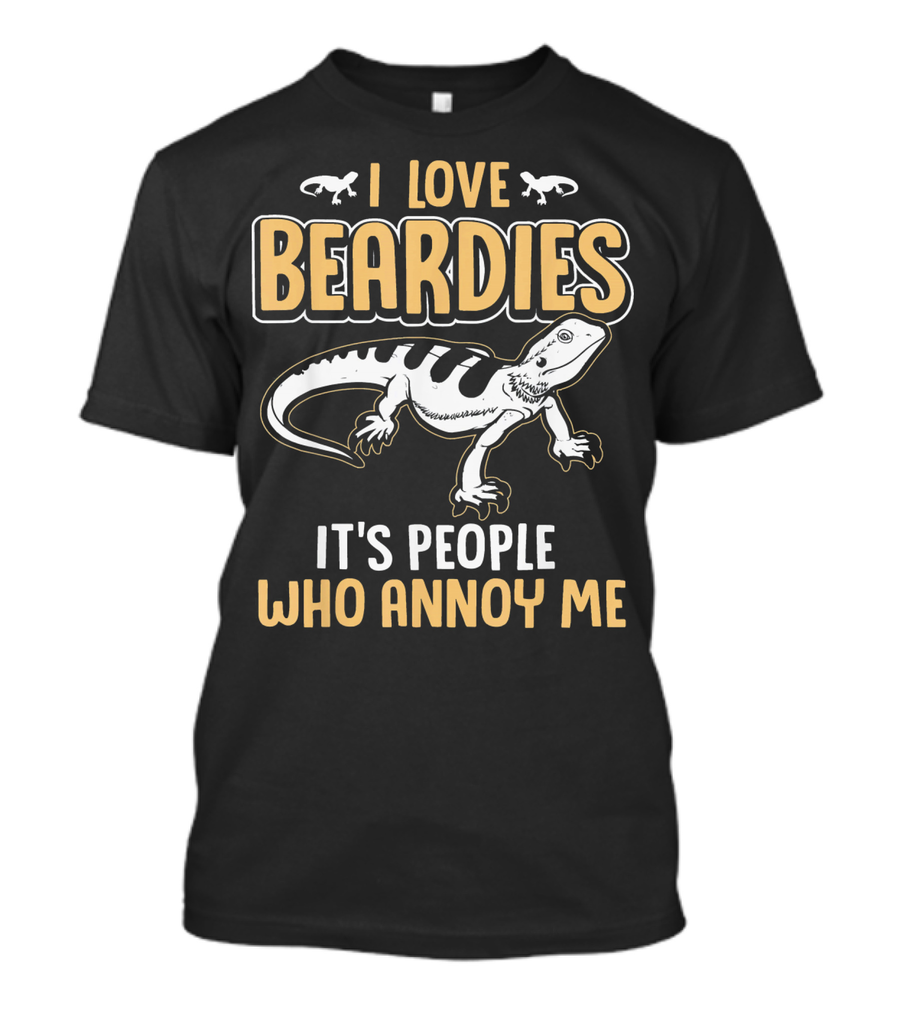 I Love Beardies It's People Who Annoy Me T-Shirt