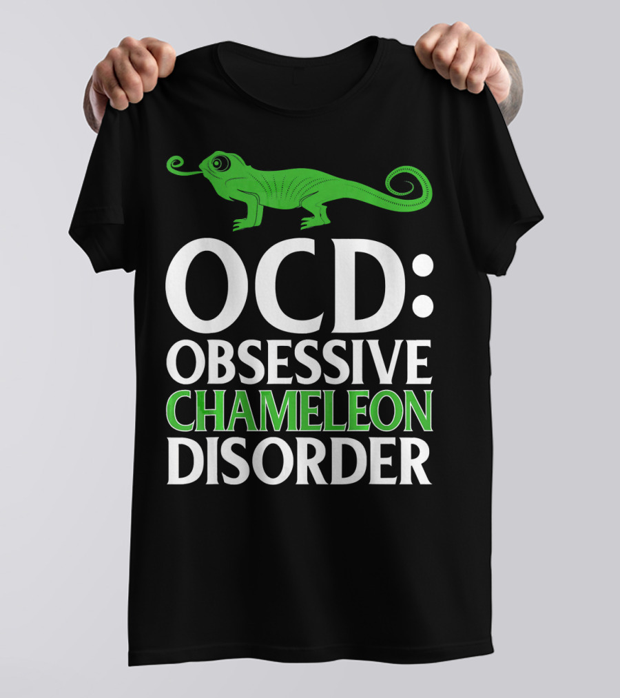 OCD Obsessive Chameleon Disorder Fun Lizard Fan T-Shirt
