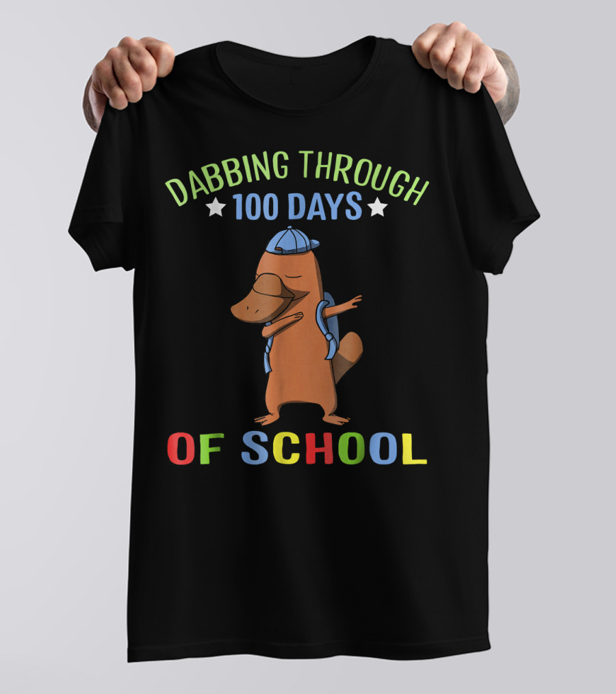 Dabbing Through 100 Days Of School Platypus T-Shirt