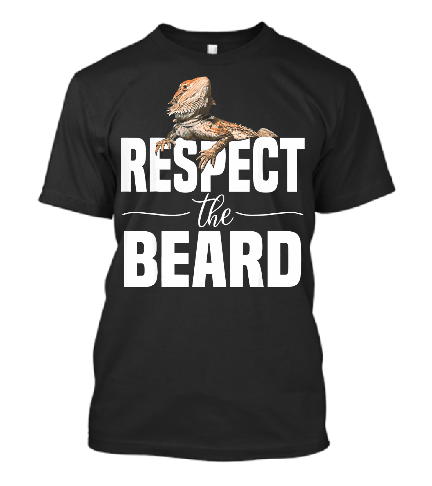 Respect The Beard Bearded Dragon Funny Reptile T-Shirt