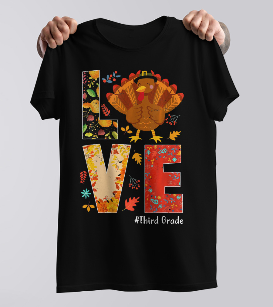 Love Turkey #Third Grade T-Shirt