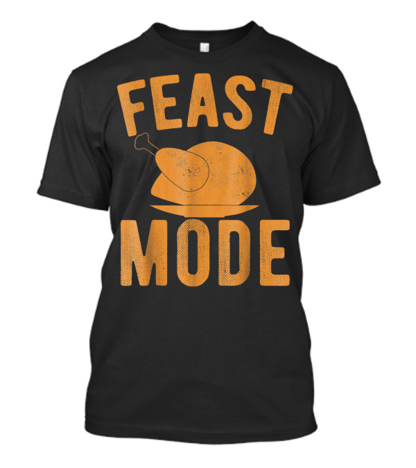 Feast Mode Thanksgiving Turkey Day Plate T-Shirt