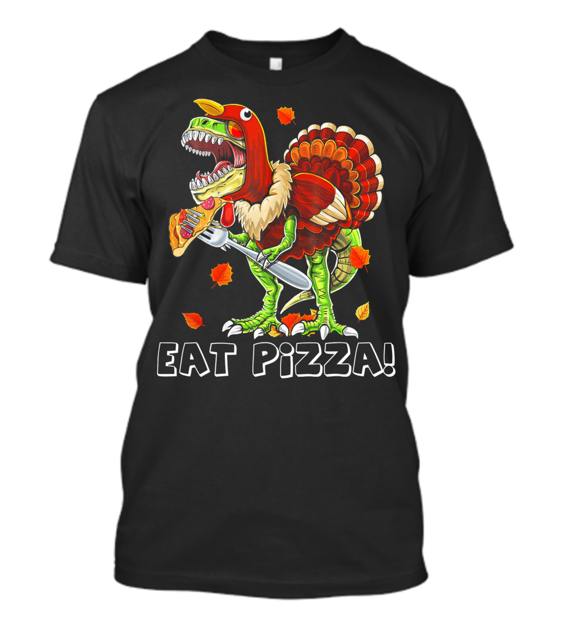 Gobblesaurus Rex Dinosaur Eating Pizza With Fork Leaves T-Shirt