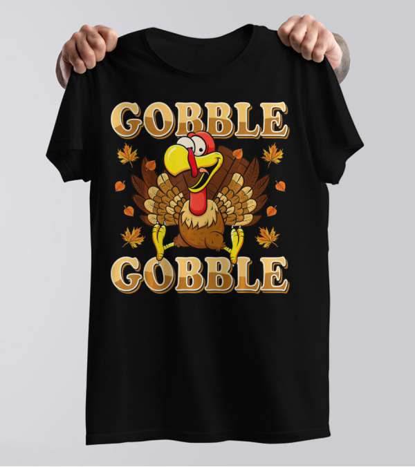 Gobble Gobble Happy Turkey Day Thanksgiving Turkey With Autumn Leaves T-Shirt