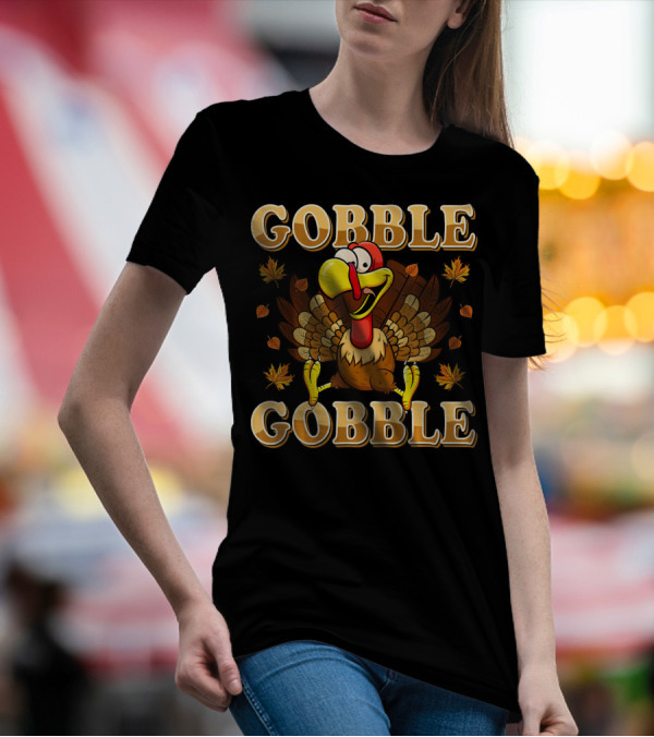 Gobble Gobble Happy Turkey Day Thanksgiving Turkey With Autumn Leaves T-Shirt