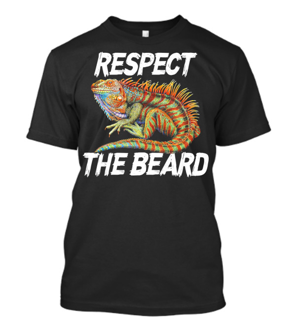 Respect The Beard Funny Bearded Dragon Lover T-Shirt
