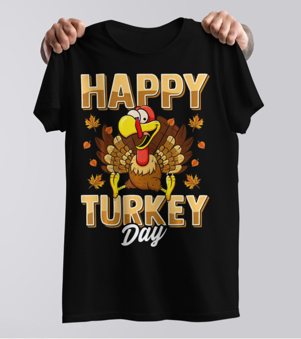 Happy Turkey Day Thanksgiving Day T-Shirt