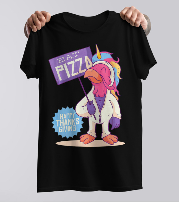 Eat Pizza Happy Thanksgiving Turkey Unicorn T-Shirt