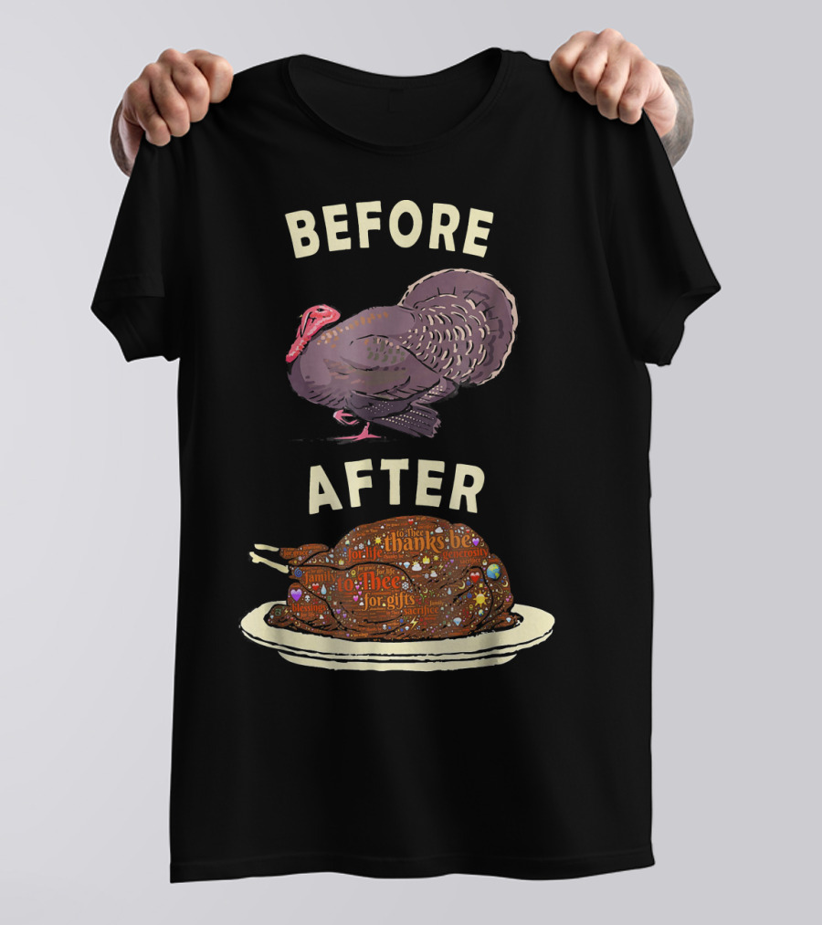 BEFORE AFTER Funny Thanksgiving Turkey Transformation With Word T-Shirt