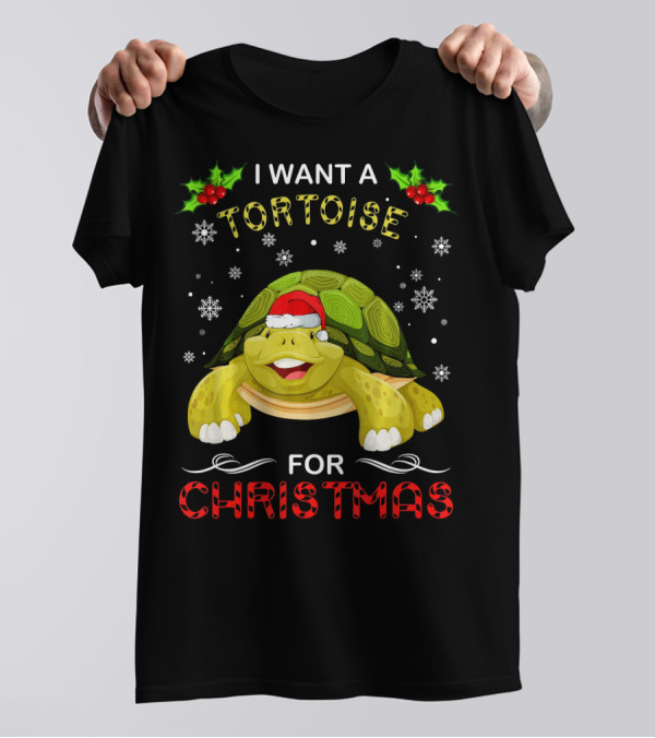 I Want A Tortoise For Christmas T-Shirt